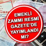 Resmi Gazetede en düşük emeklilik gezisi (Temmuz 2025) miydi? | Parlamento Komisyonu’na! 2025 SSK, Baraglia Baraglia, yürürlüğe girdi, en düşük emeklilik gezisi resmi dergide yayınlanacak mı?