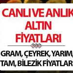 Son Durum 19 Ağustos Salı günü Canlı Geç Picts: Satın alma için güçlü bir destek bulun … Gram Altın ve Çeyrek Altın Ne Kadar?