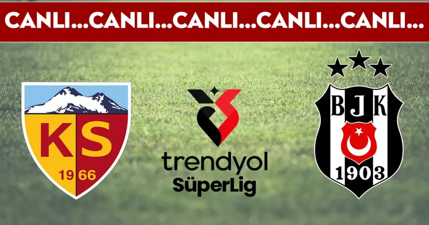 Canlı İletim: Kayserisport – Beşiktaş | Canlı Konferans: İlk Süper Lig Haftasının Ertelenmesi – Son Dakika Spor Haberleri