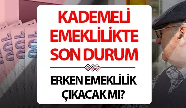 Kademeli emeklilik tartışmaları artıyor kamuoyunda ilgi büyüyor