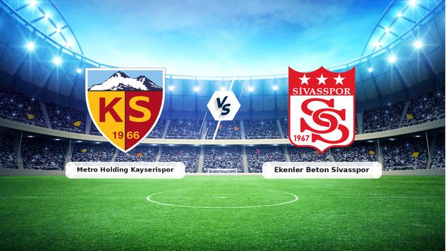 CANLI | Metro Holding Kayserispor – Ekenler Beton Sivasspor maç anlatımı! Maç ne zaman? Saat kaçta ve hangi kanalda? – 16 Ağustos 2026